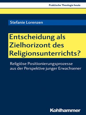 cover image of Entscheidung als Zielhorizont des Religionsunterrichts?